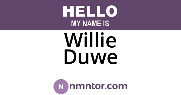 Willie Duwe