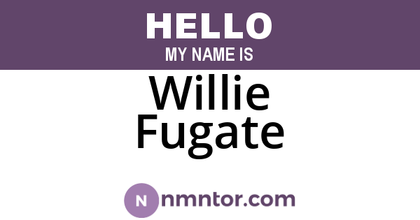 Willie Fugate