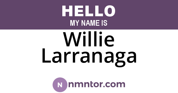 Willie Larranaga