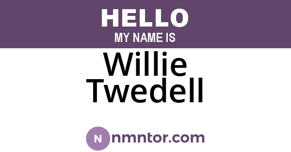 Willie Twedell