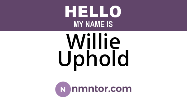 Willie Uphold