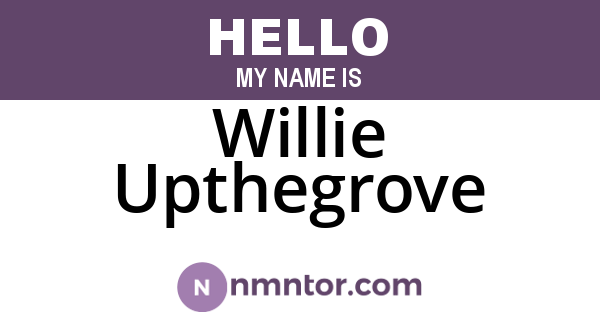 Willie Upthegrove