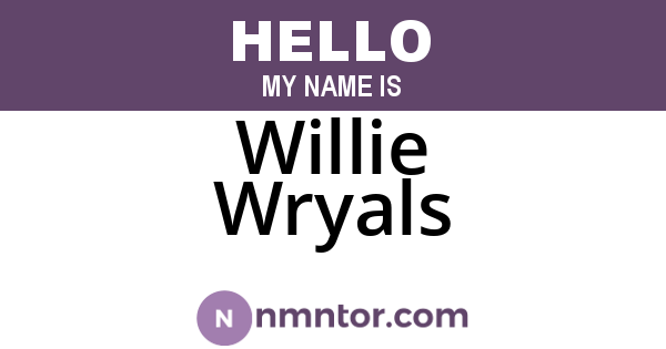 Willie Wryals