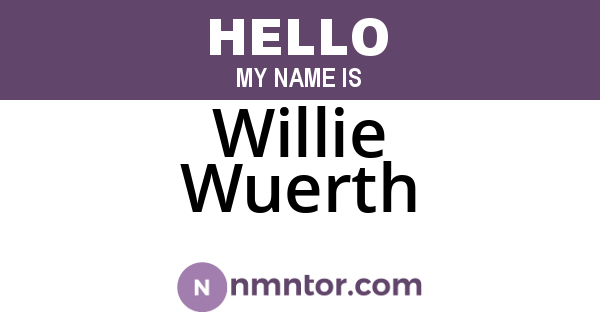 Willie Wuerth