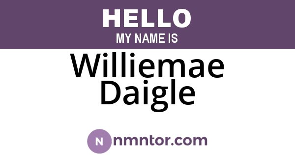 Williemae Daigle