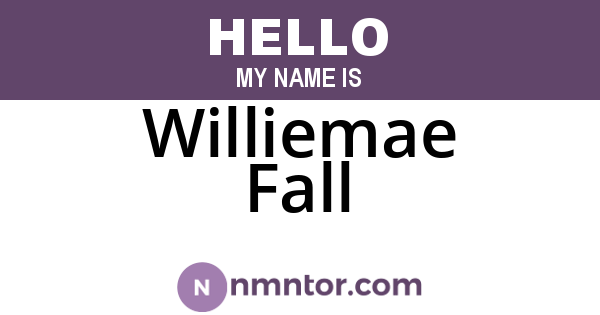 Williemae Fall