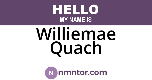 Williemae Quach