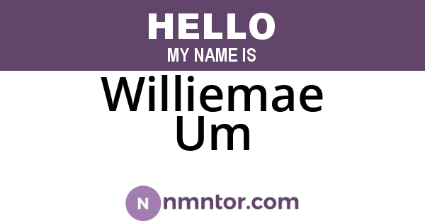Williemae Um