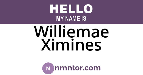 Williemae Ximines