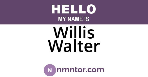 Willis Walter