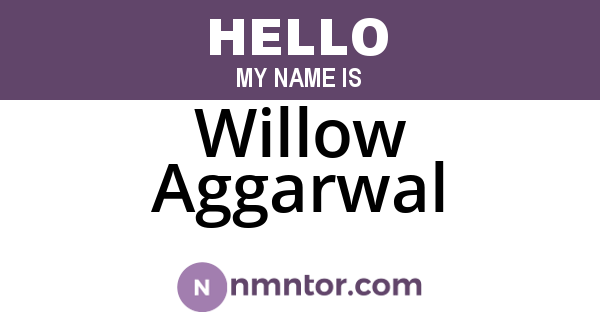 Willow Aggarwal