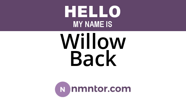 Willow Back