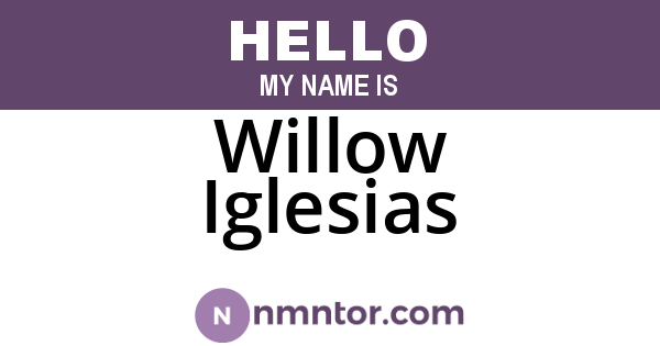 Willow Iglesias