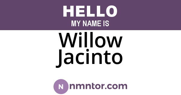 Willow Jacinto
