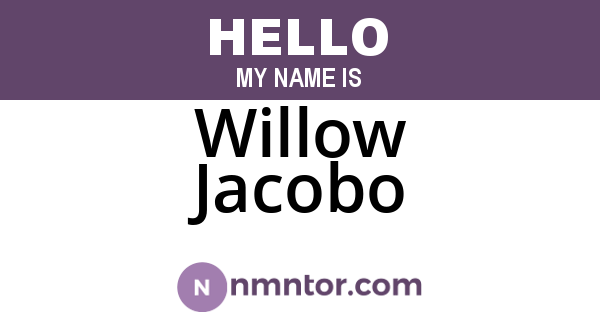Willow Jacobo