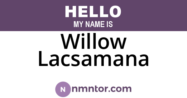 Willow Lacsamana