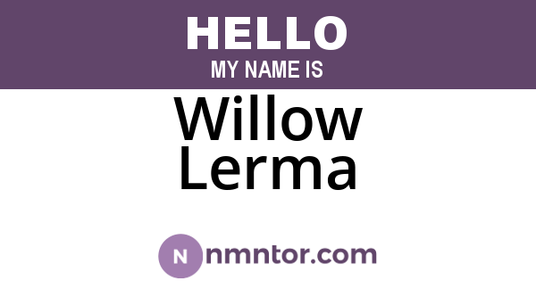 Willow Lerma
