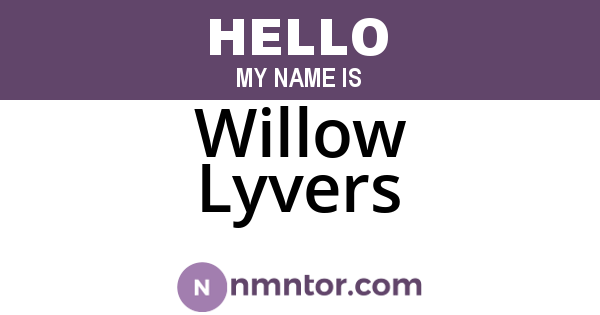 Willow Lyvers