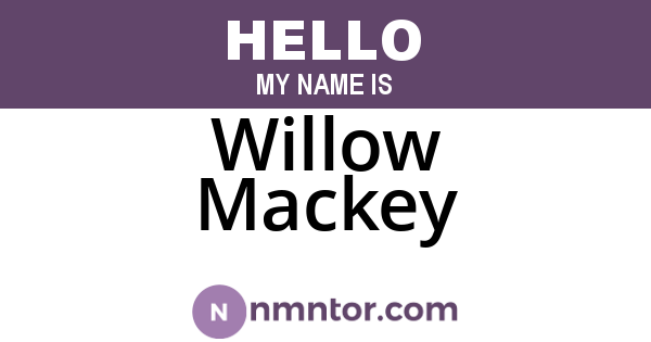 Willow Mackey