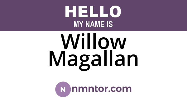 Willow Magallan
