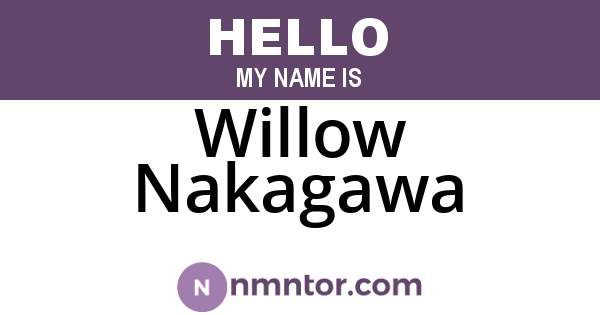 Willow Nakagawa