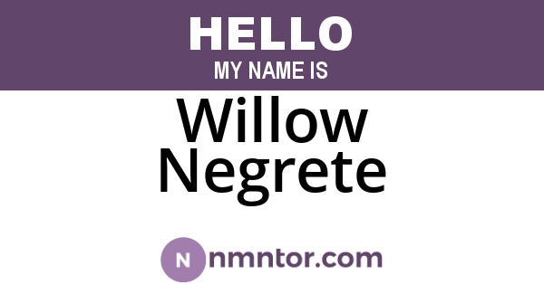 Willow Negrete