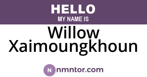 Willow Xaimoungkhoun