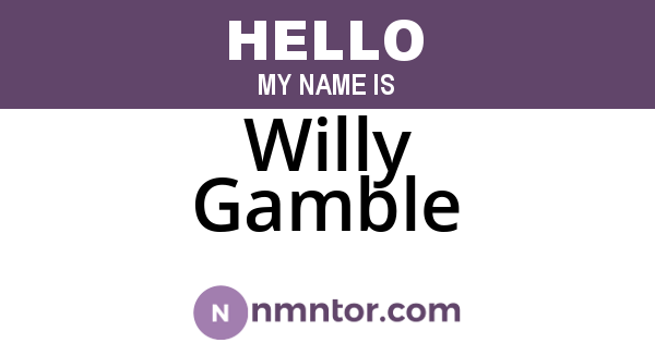 Willy Gamble