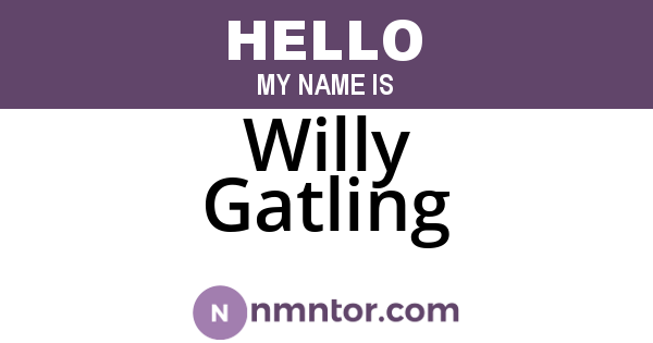 Willy Gatling