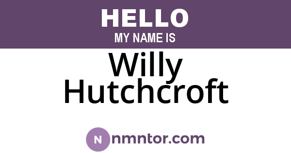 Willy Hutchcroft