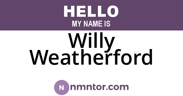 Willy Weatherford