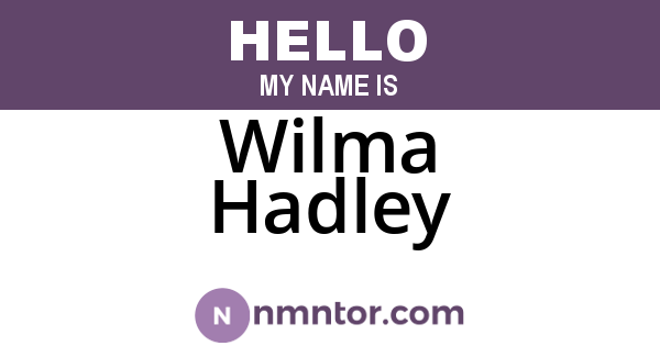Wilma Hadley