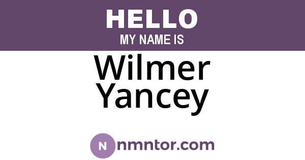 Wilmer Yancey