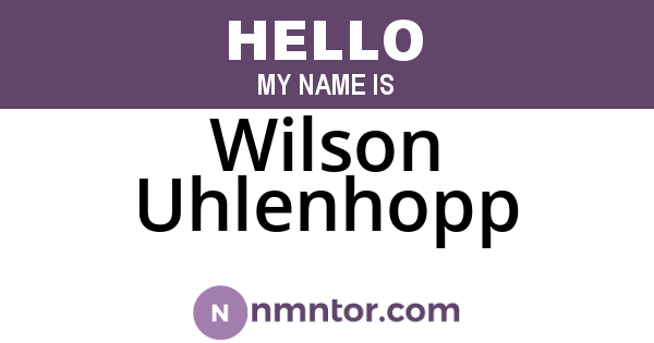 Wilson Uhlenhopp
