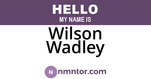 Wilson Wadley