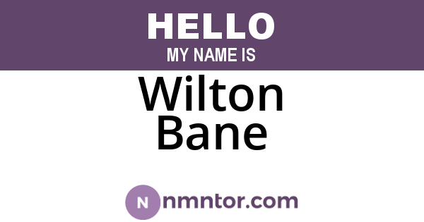 Wilton Bane