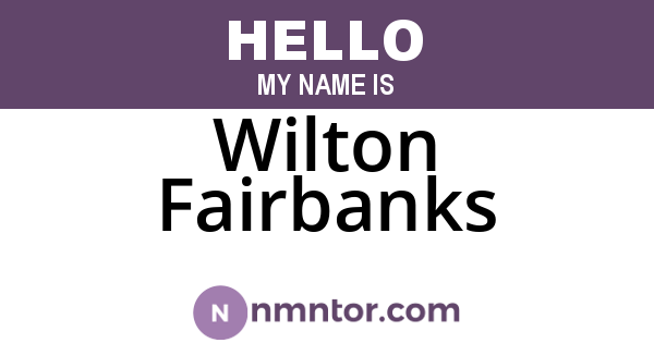 Wilton Fairbanks