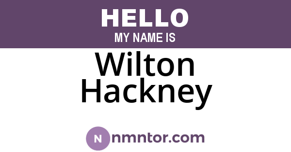 Wilton Hackney