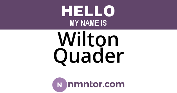 Wilton Quader