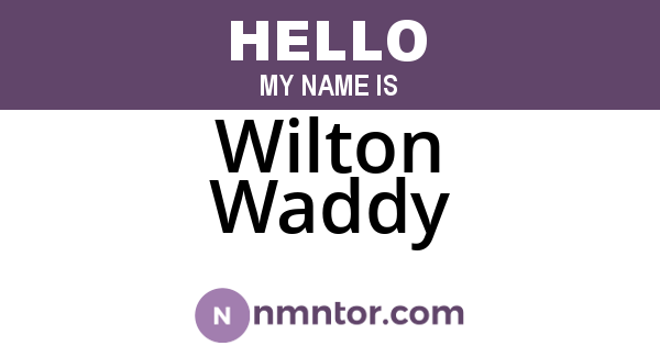 Wilton Waddy
