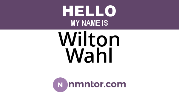 Wilton Wahl