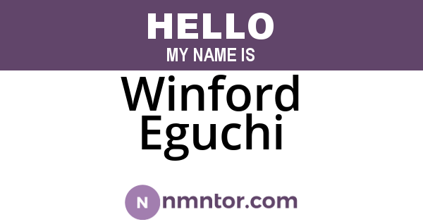 Winford Eguchi