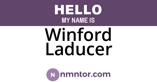 Winford Laducer