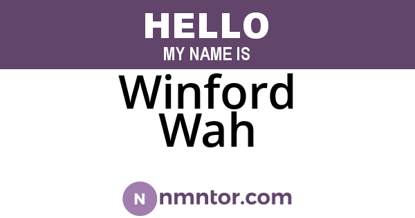Winford Wah