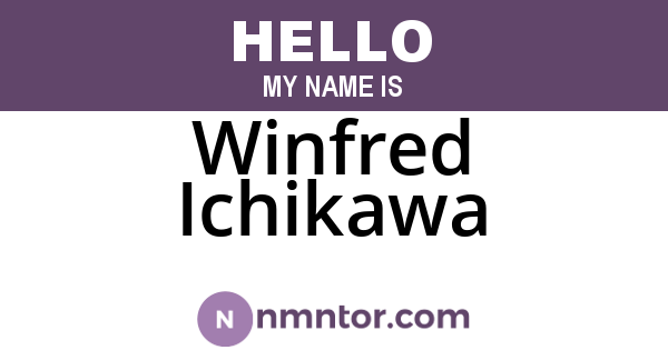 Winfred Ichikawa
