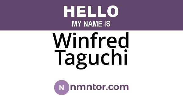 Winfred Taguchi