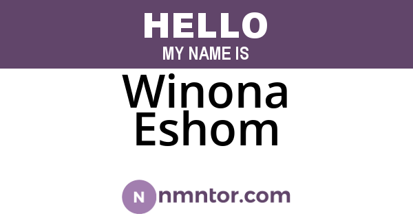 Winona Eshom
