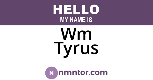Wm Tyrus
