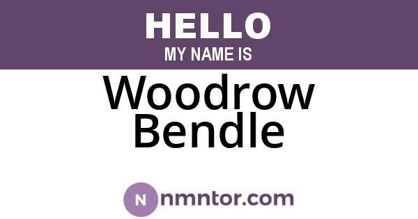 Woodrow Bendle