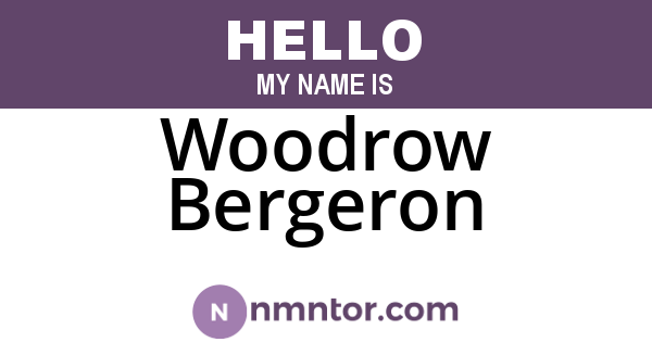 Woodrow Bergeron